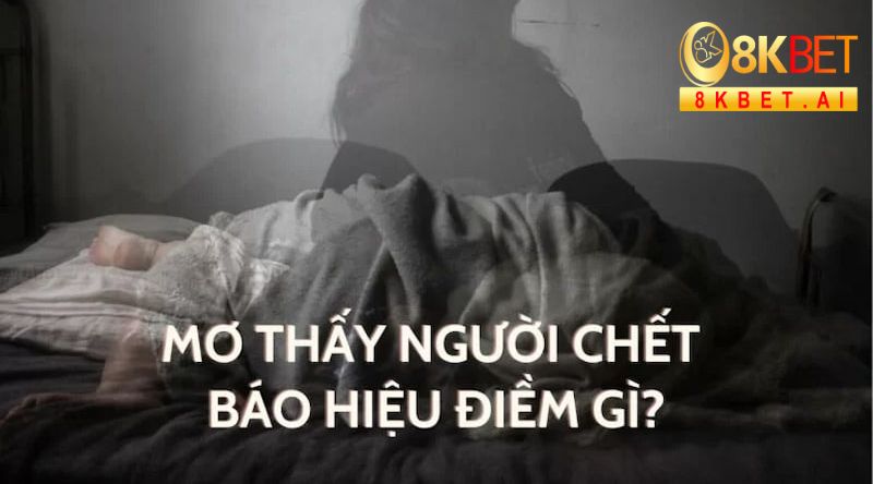 Điềm báo khi mơ thấy người đã mất