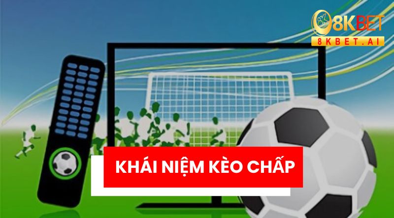 Kèo chấp trong bóng đá rất phổ biến